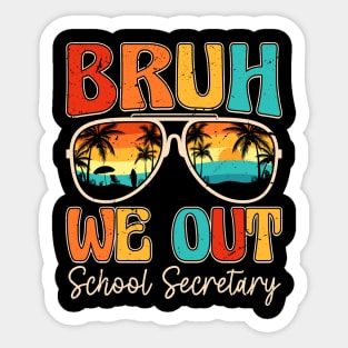 Bruh We Out School Secretary Retro Sticker